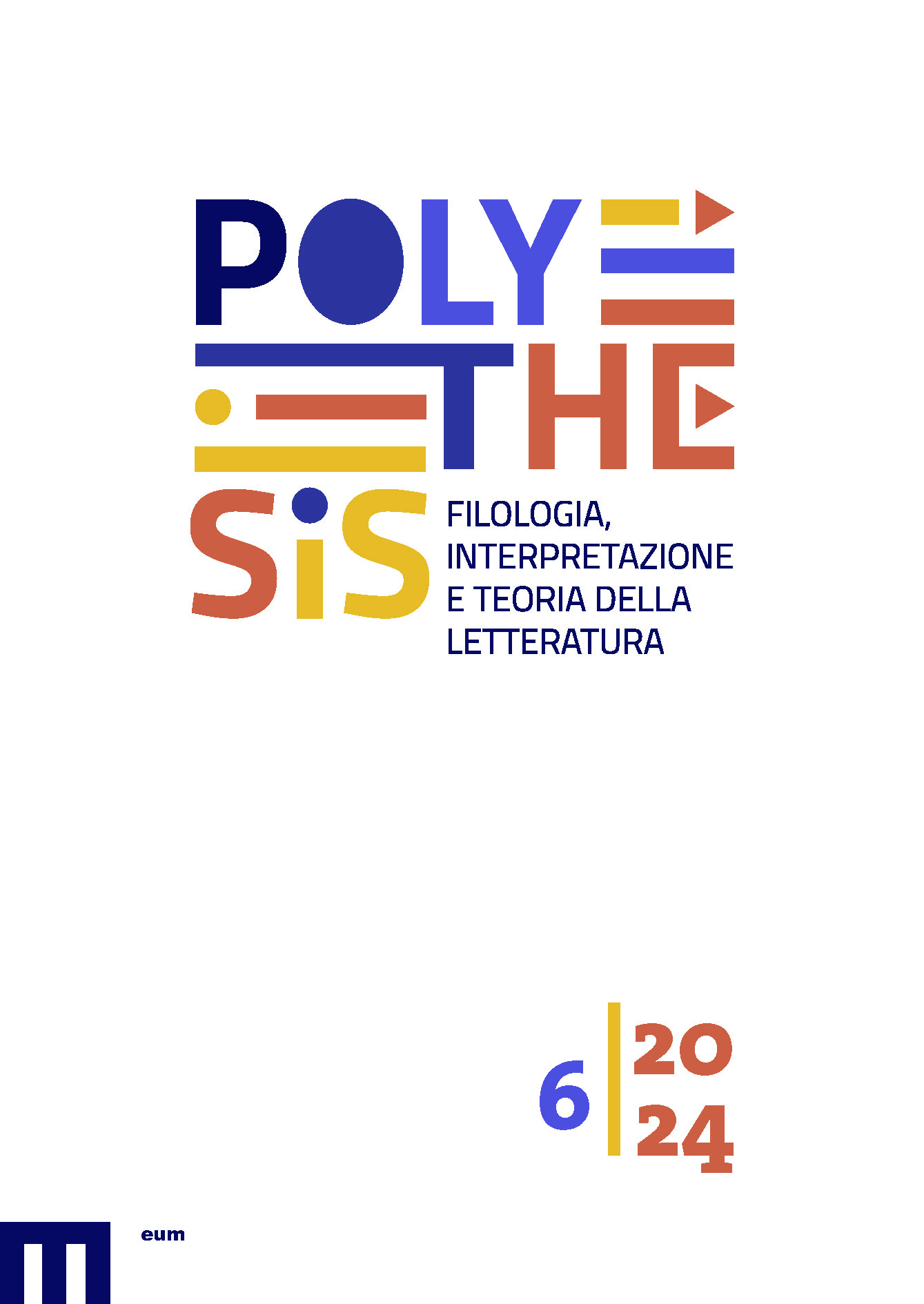 					Visualizza N. 6 (2024): POLYTHESIS Filologia Interpretazione e Teoria della Letteratura
				